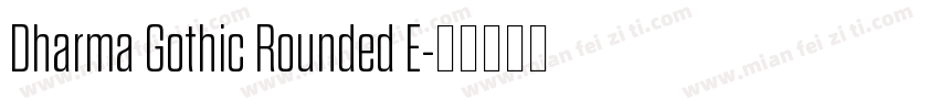 Dharma Gothic Rounded E字体转换